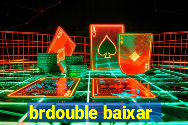 brdouble baixar